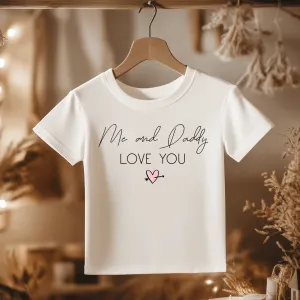 Me And Daddy Love You Toddler & Kids T Shirt