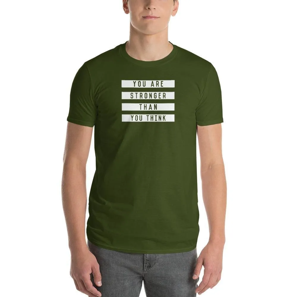 Men's You are Stronger than You Think T-Shirt