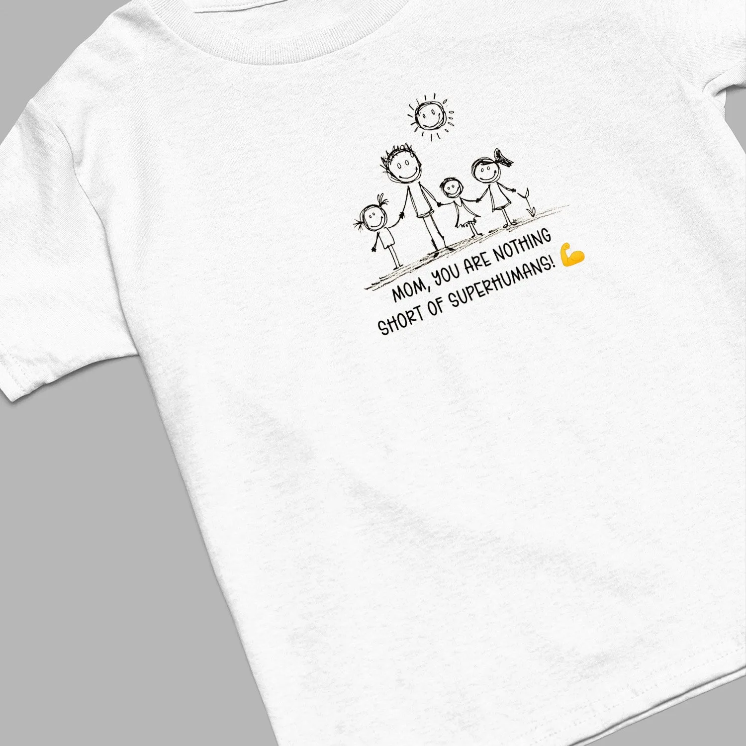 Mom, You Are Nothing Short Of Superhumans Shirt, Mom And Children Sweatshirt, Family Drawing Shirt, Kids Drawing Shirt, Mom Shirt With Kids Art, Mama Shirt, Mom Shirt, Mother's Day Gift, Happy Mother's Day