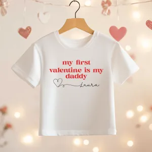 My First Valentine Is My Daddy Personalised Toddler & Kids T Shirt