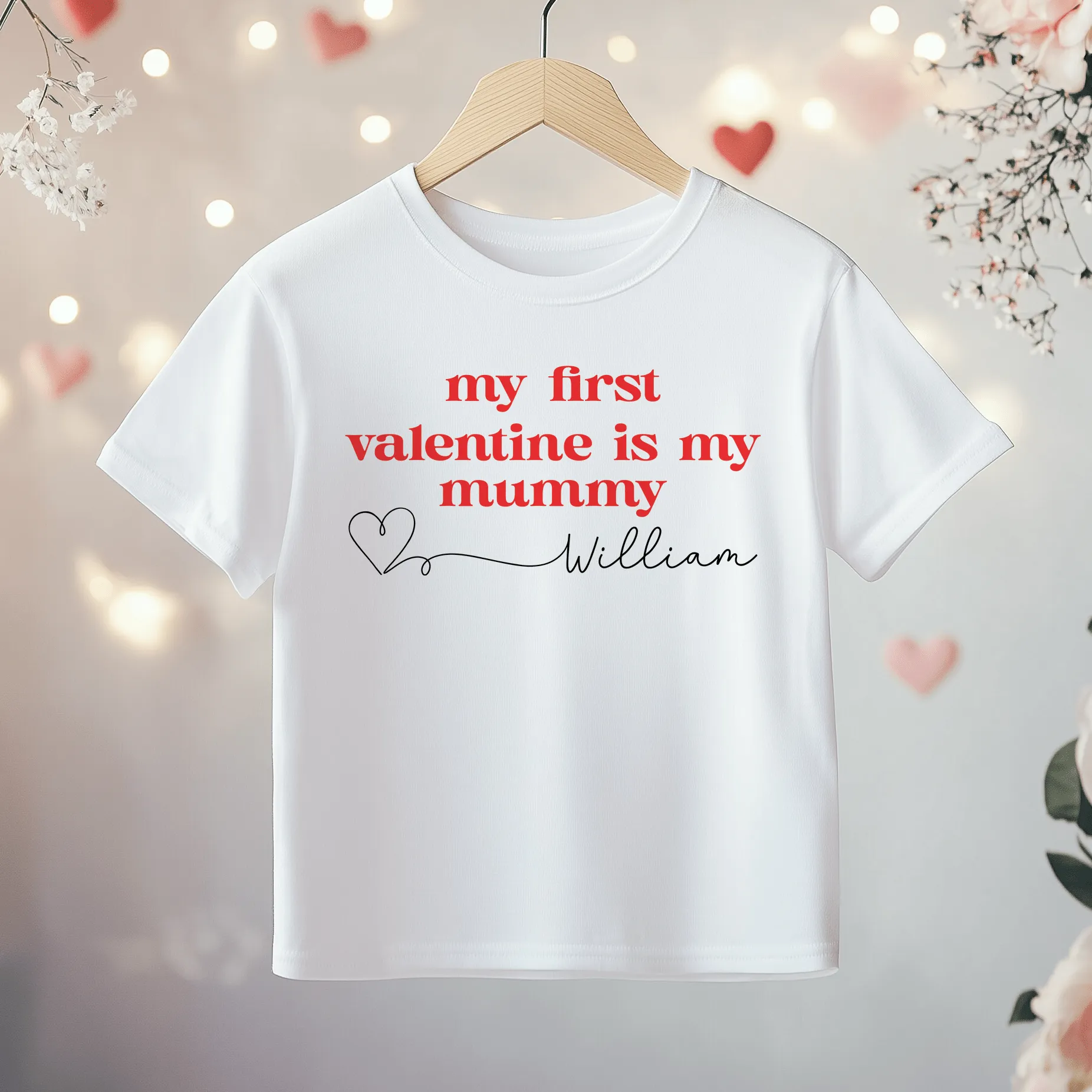 My First Valentine Is My Mummy Personalised Toddler & Kids T Shirt