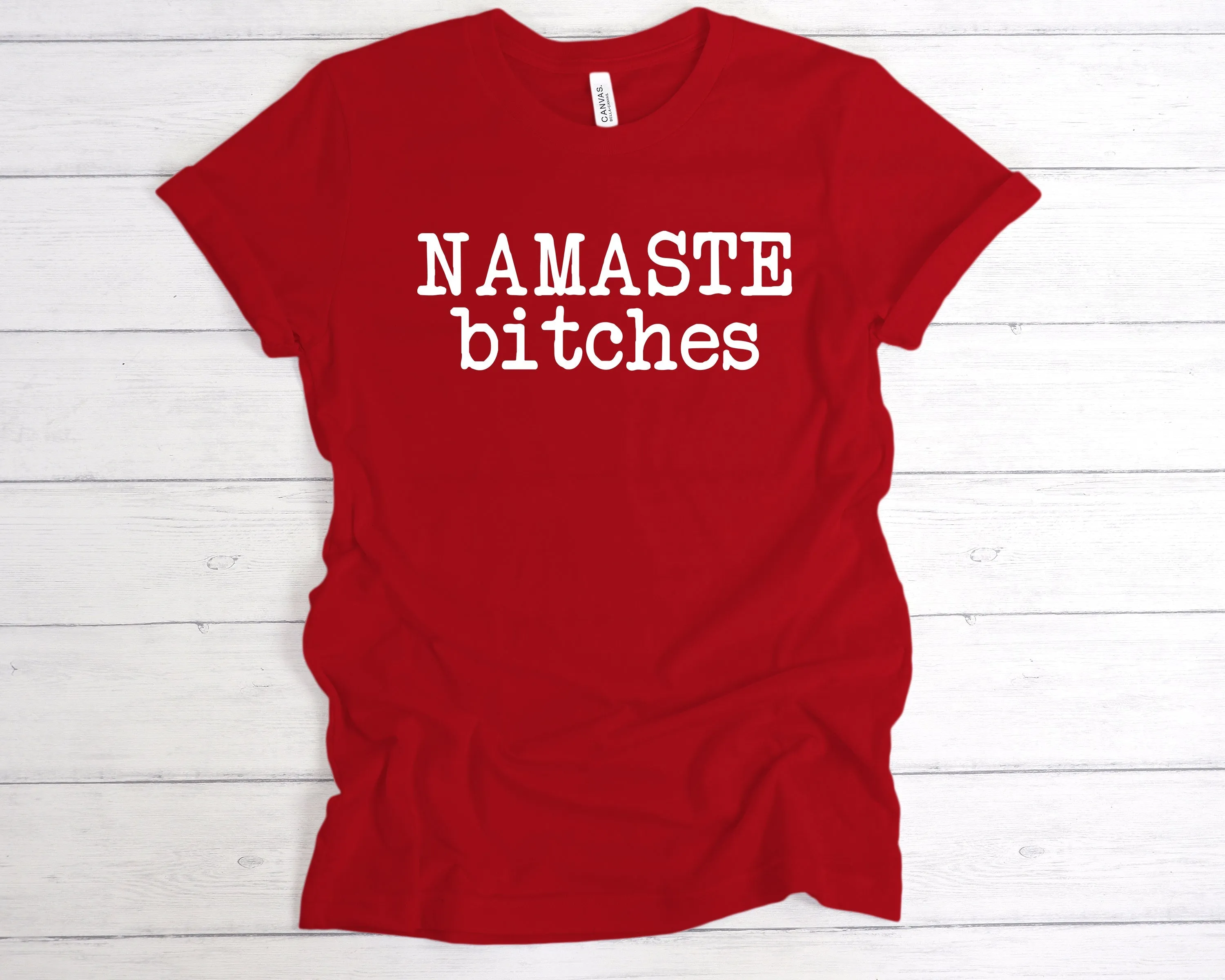 Namaste Bitches T-Shirt