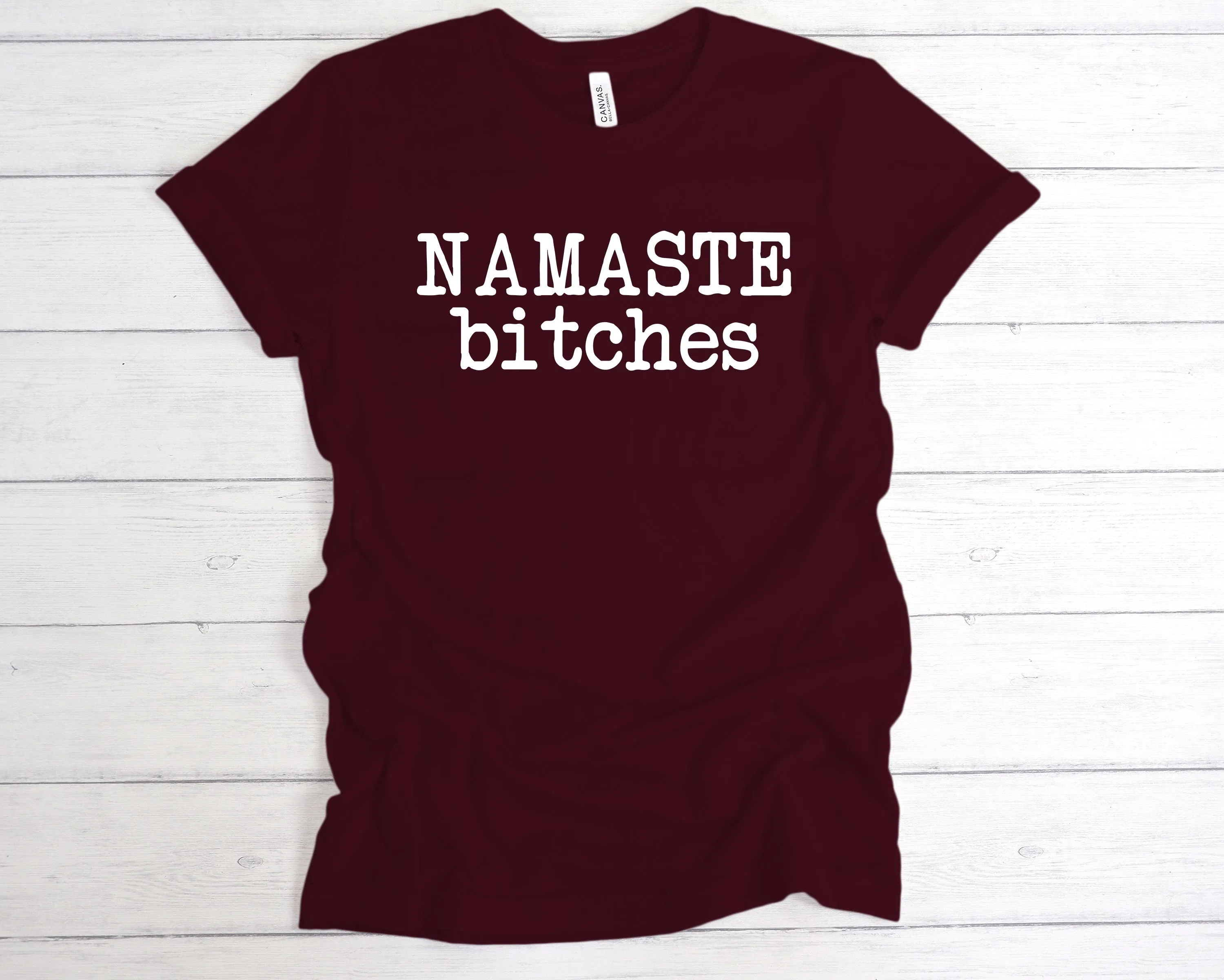 Namaste Bitches T-Shirt