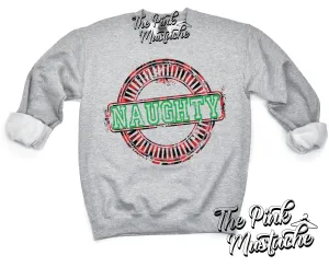 Naughty Unisex Sized Sweatshirt - Christmas Holiday Sweatshirt