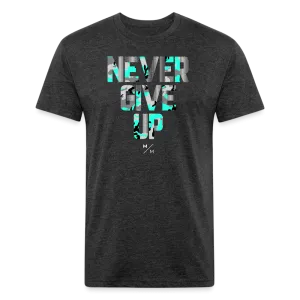 Never Give Up- Unisex T-Shirt
