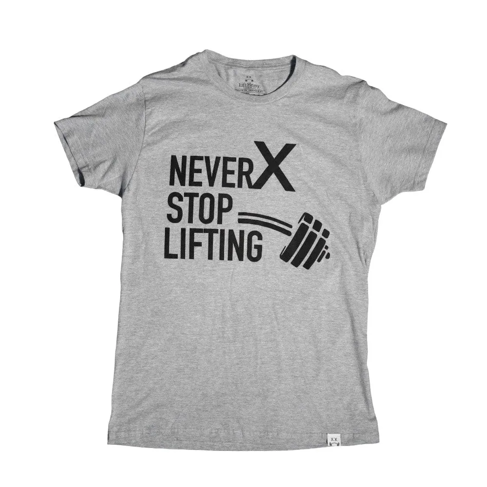 NEVER STOP LIFTING - T-SHIRT - SPORT GREY