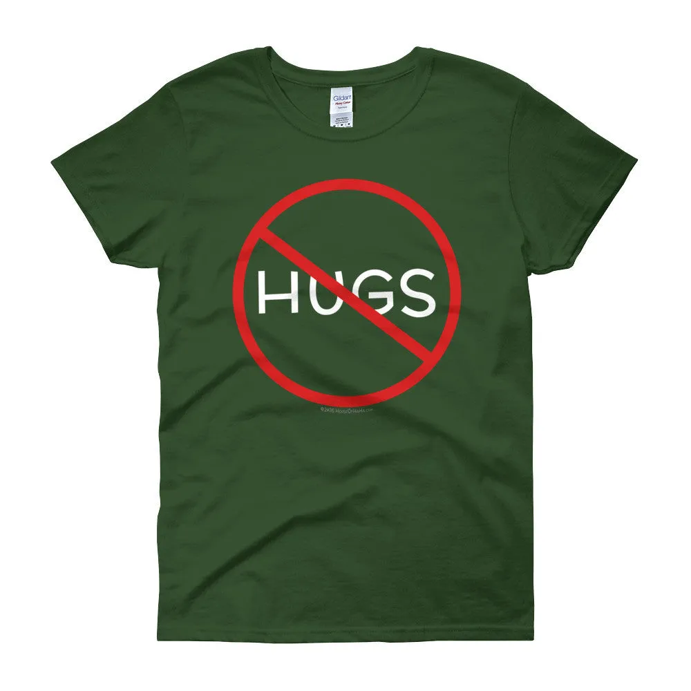 No Hugs Personal Fitted Neck T-Shirt