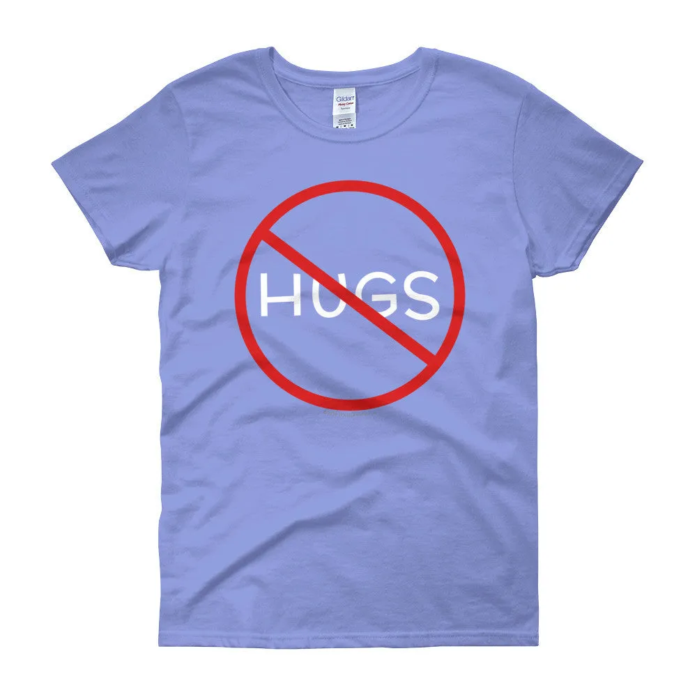 No Hugs Personal Fitted Neck T-Shirt