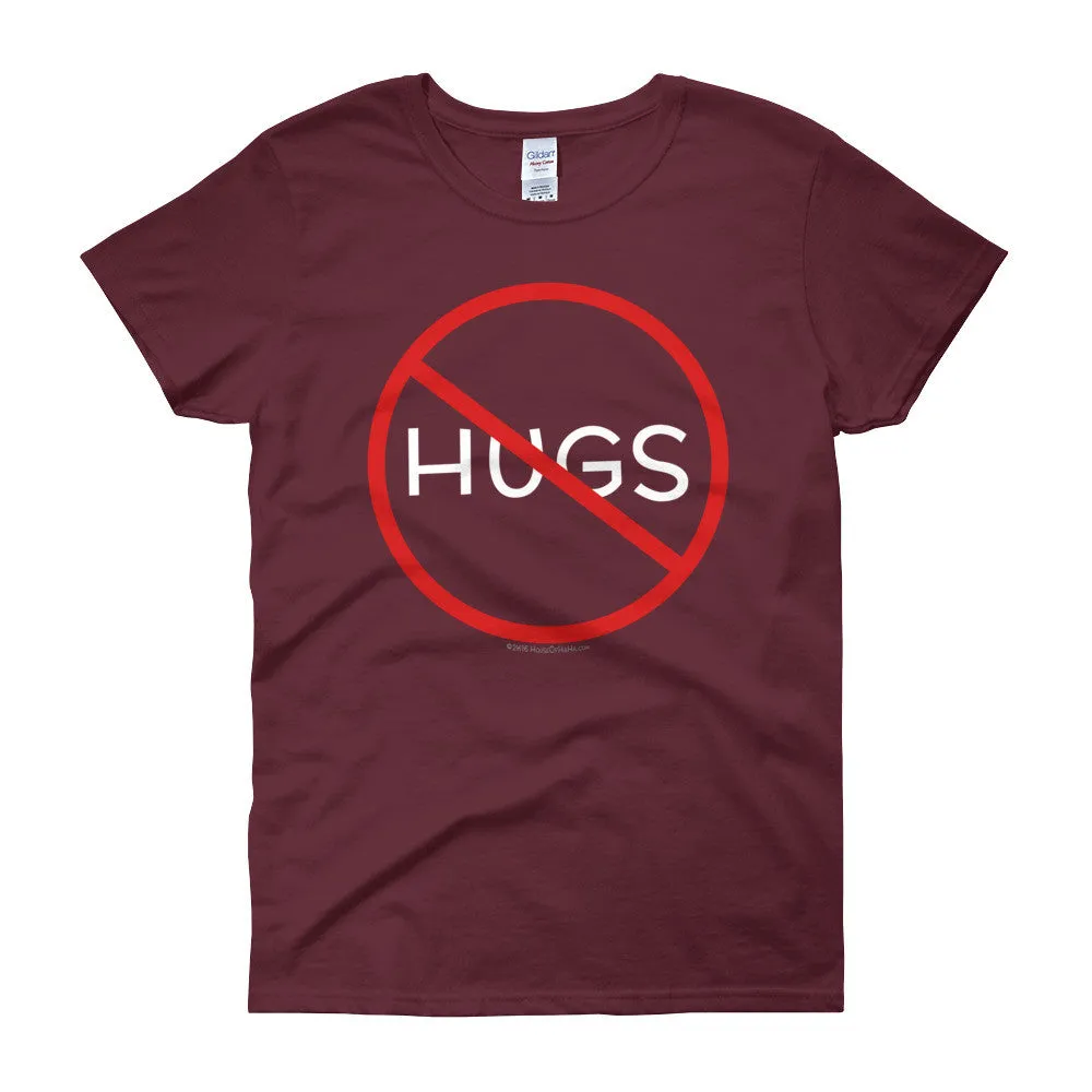 No Hugs Personal Fitted Neck T-Shirt