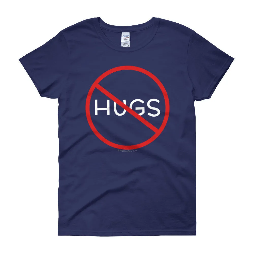 No Hugs Personal Fitted Neck T-Shirt