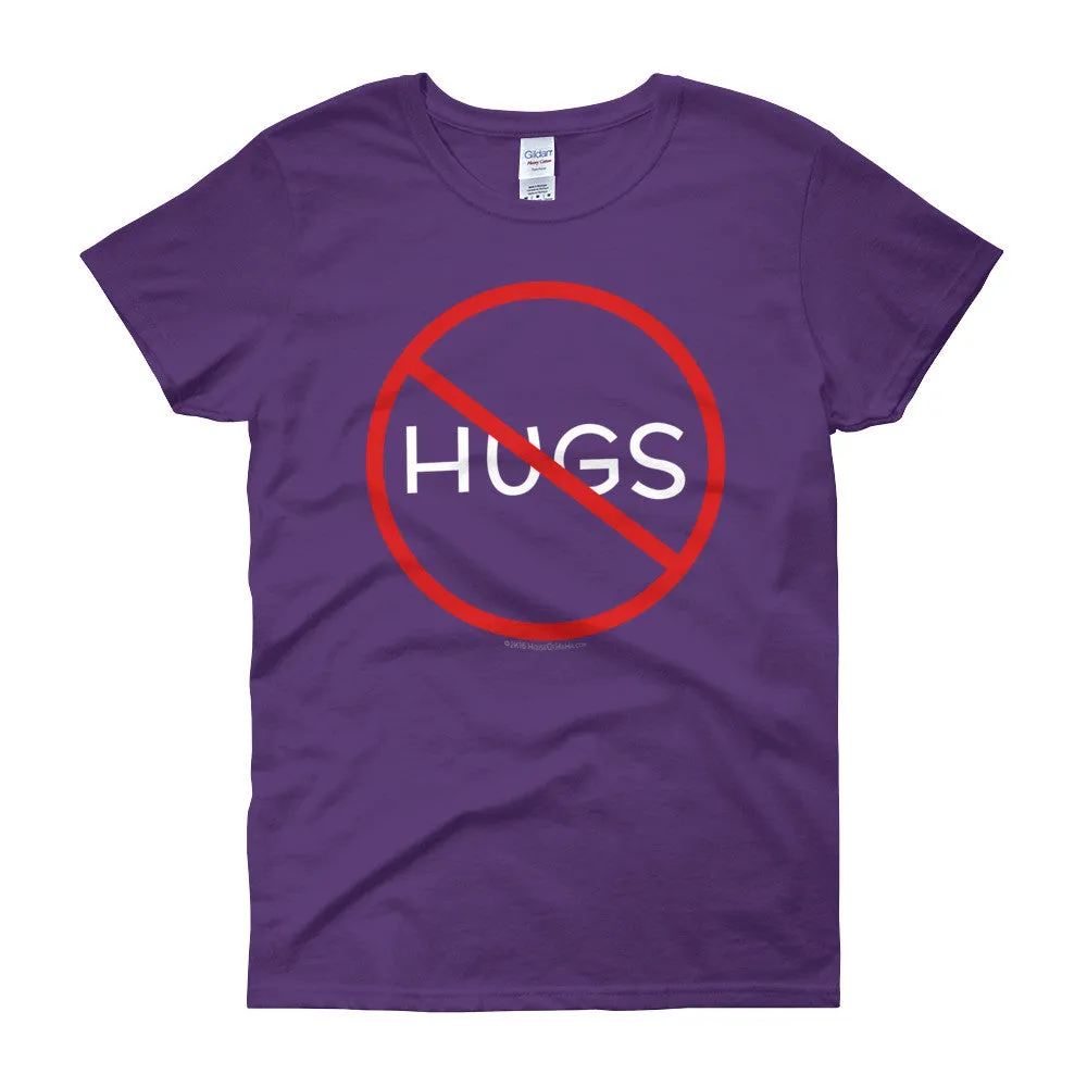 No Hugs Personal Fitted Neck T-Shirt