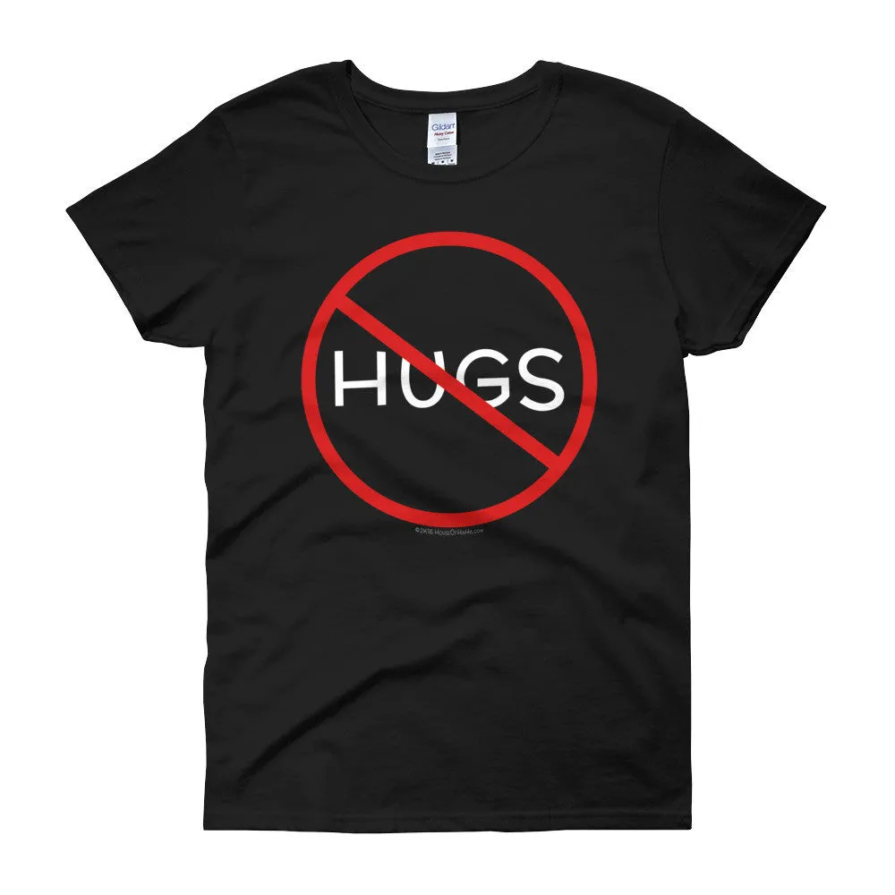 No Hugs Personal Fitted Neck T-Shirt