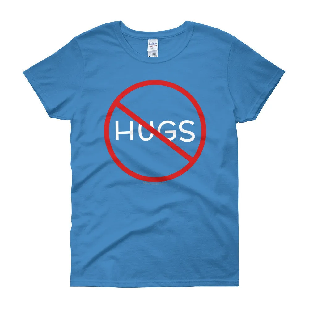 No Hugs Personal Fitted Neck T-Shirt