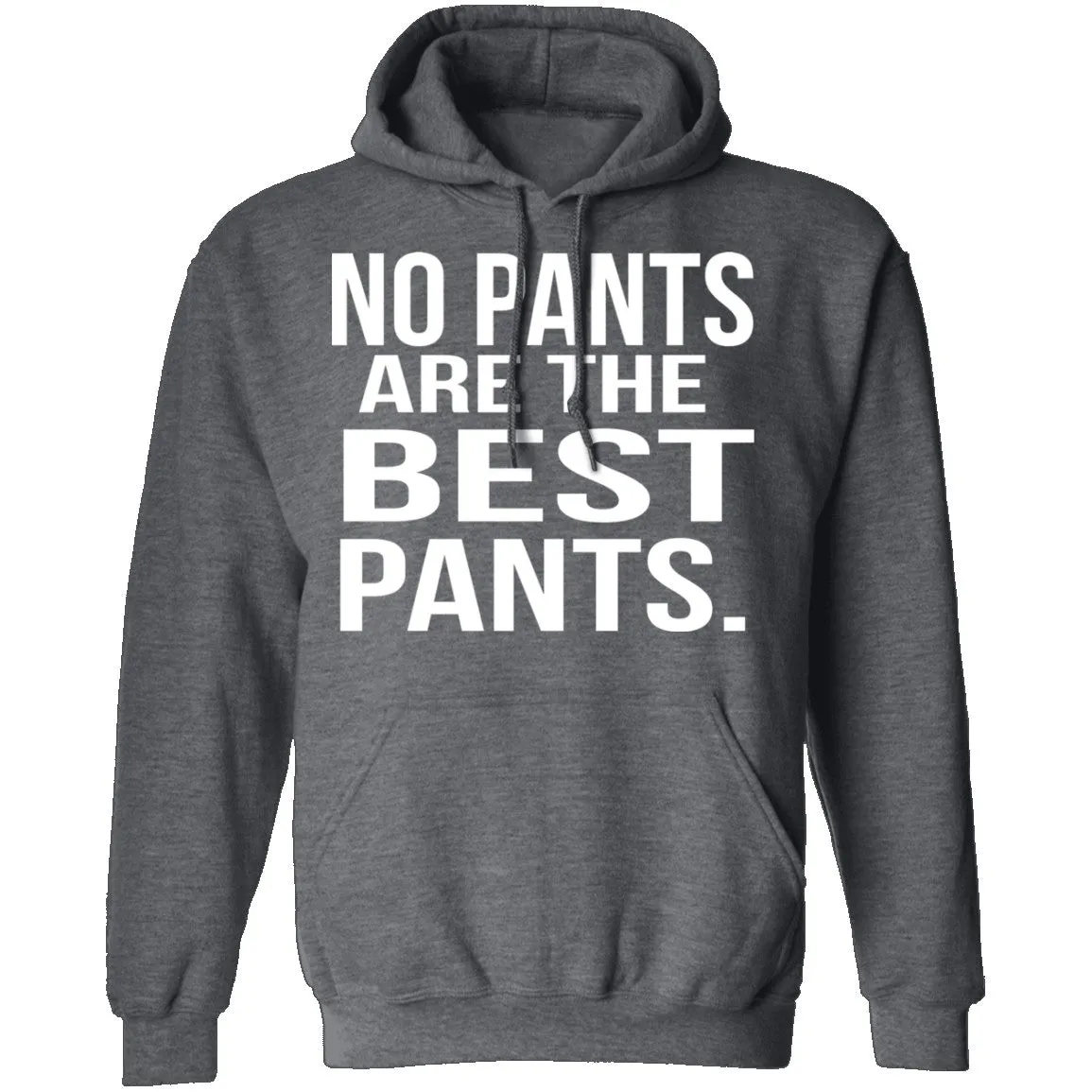 No Pants Are The Best Pants T-Shirt