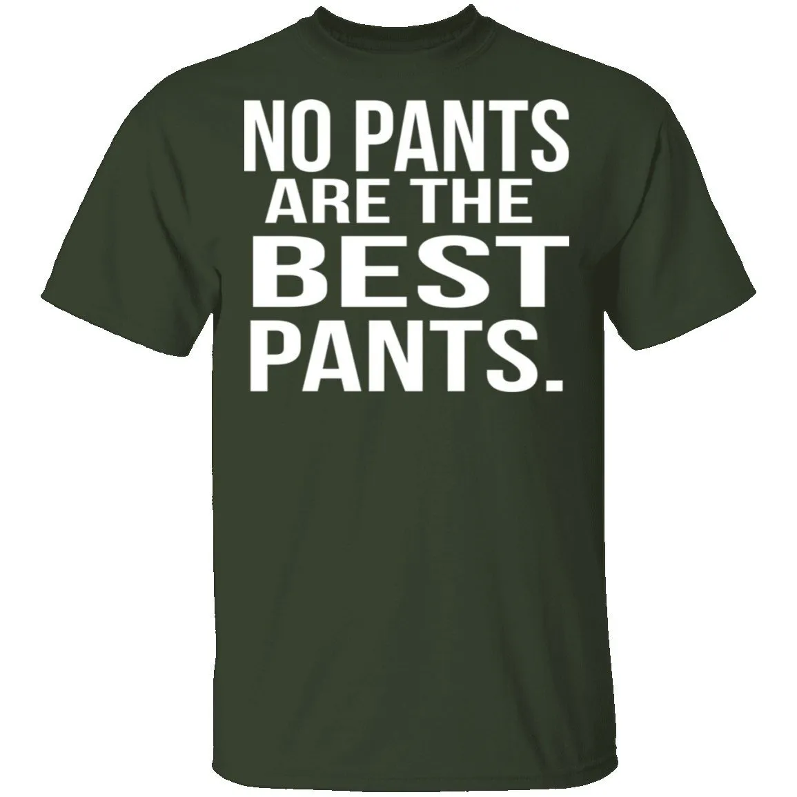 No Pants Are The Best Pants T-Shirt