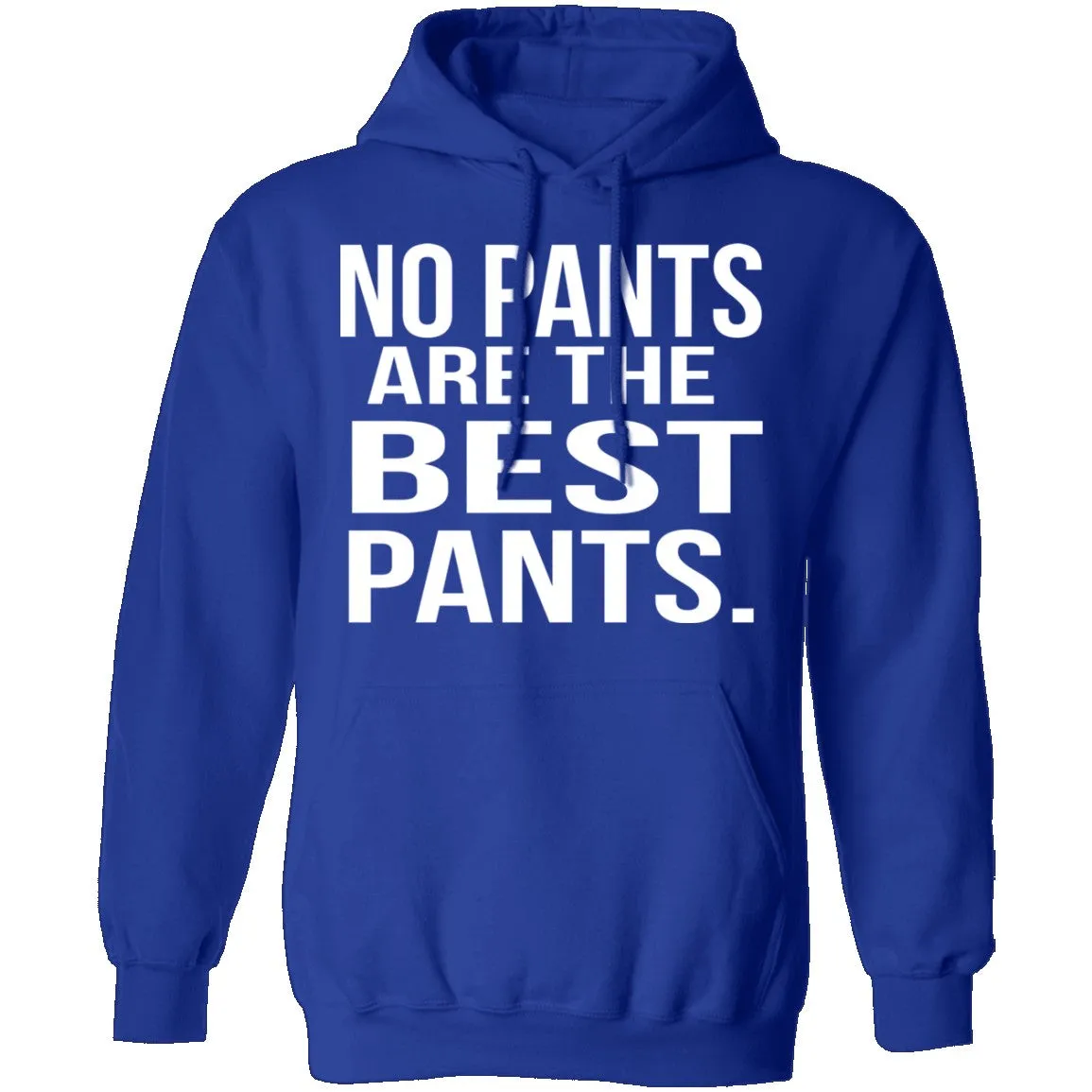 No Pants Are The Best Pants T-Shirt