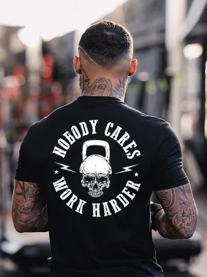Nobody Cares Work Harder Skull Printed Men's T-shirt