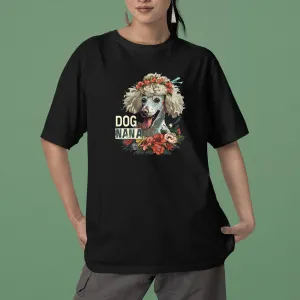 Poodle Dog T-shirt, Pet Lover Shirt, Dog Lover Shirt, Dog Nana  T-Shirt, Dog Owner Shirt, Gift For Dog Grandma, Funny Dog Shirts, Women Dog T-Shirt, Mother's Day Gift, Dog Lover Wife Gifts, Dog Shirt