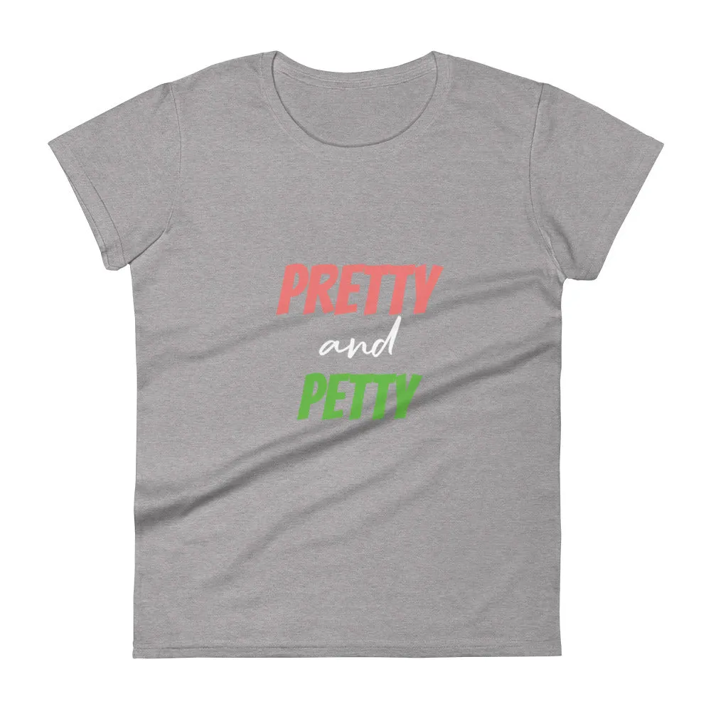 Pretty & Petty Fitted T-Shirt