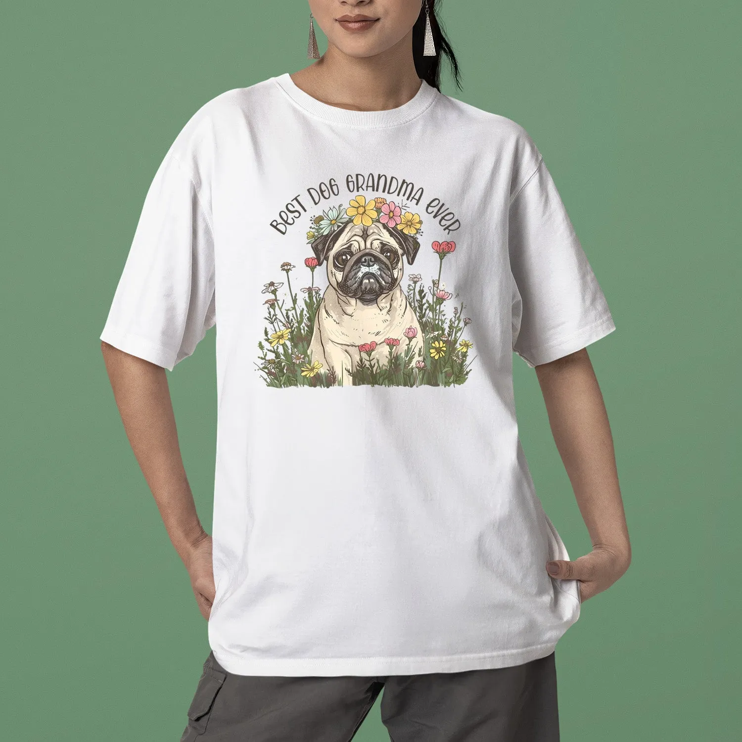 Pug Dog T-shirt, Pet Lover Shirt, Dog Lover Shirt, Best Dog Grandma Ever T-Shirt, Dog Owner Shirt, Gift For Dog Grandma, Funny Dog Shirts, Women Dog T-Shirt, Mother's Day Gift, Dog Lover Wife Gifts, Dog Shirt