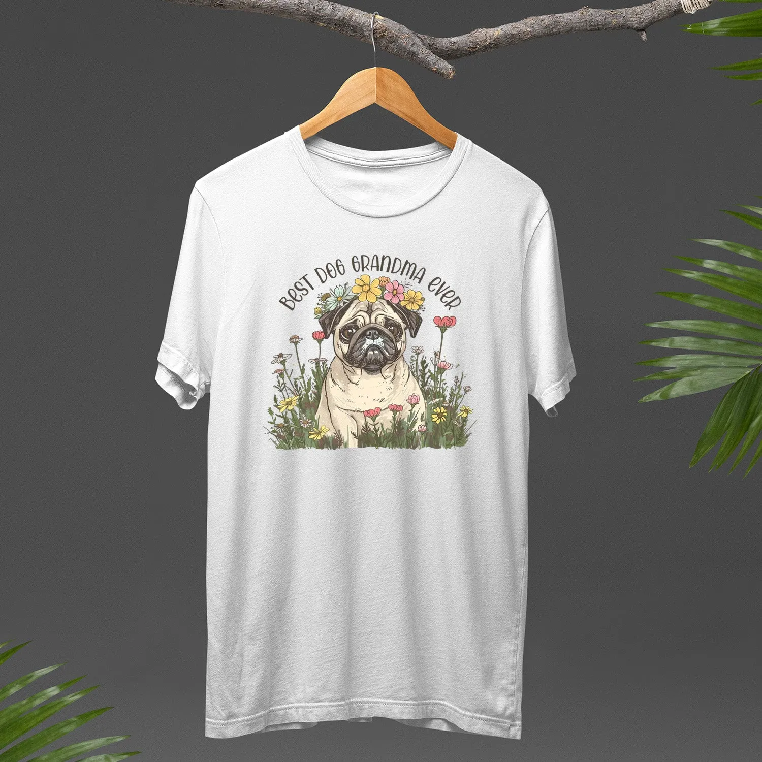 Pug Dog T-shirt, Pet Lover Shirt, Dog Lover Shirt, Best Dog Grandma Ever T-Shirt, Dog Owner Shirt, Gift For Dog Grandma, Funny Dog Shirts, Women Dog T-Shirt, Mother's Day Gift, Dog Lover Wife Gifts, Dog Shirt