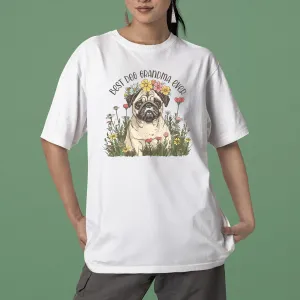 Pug Dog T-shirt, Pet Lover Shirt, Dog Lover Shirt, Best Dog Grandma Ever T-Shirt, Dog Owner Shirt, Gift For Dog Grandma, Funny Dog Shirts, Women Dog T-Shirt, Mother's Day Gift, Dog Lover Wife Gifts, Dog Shirt