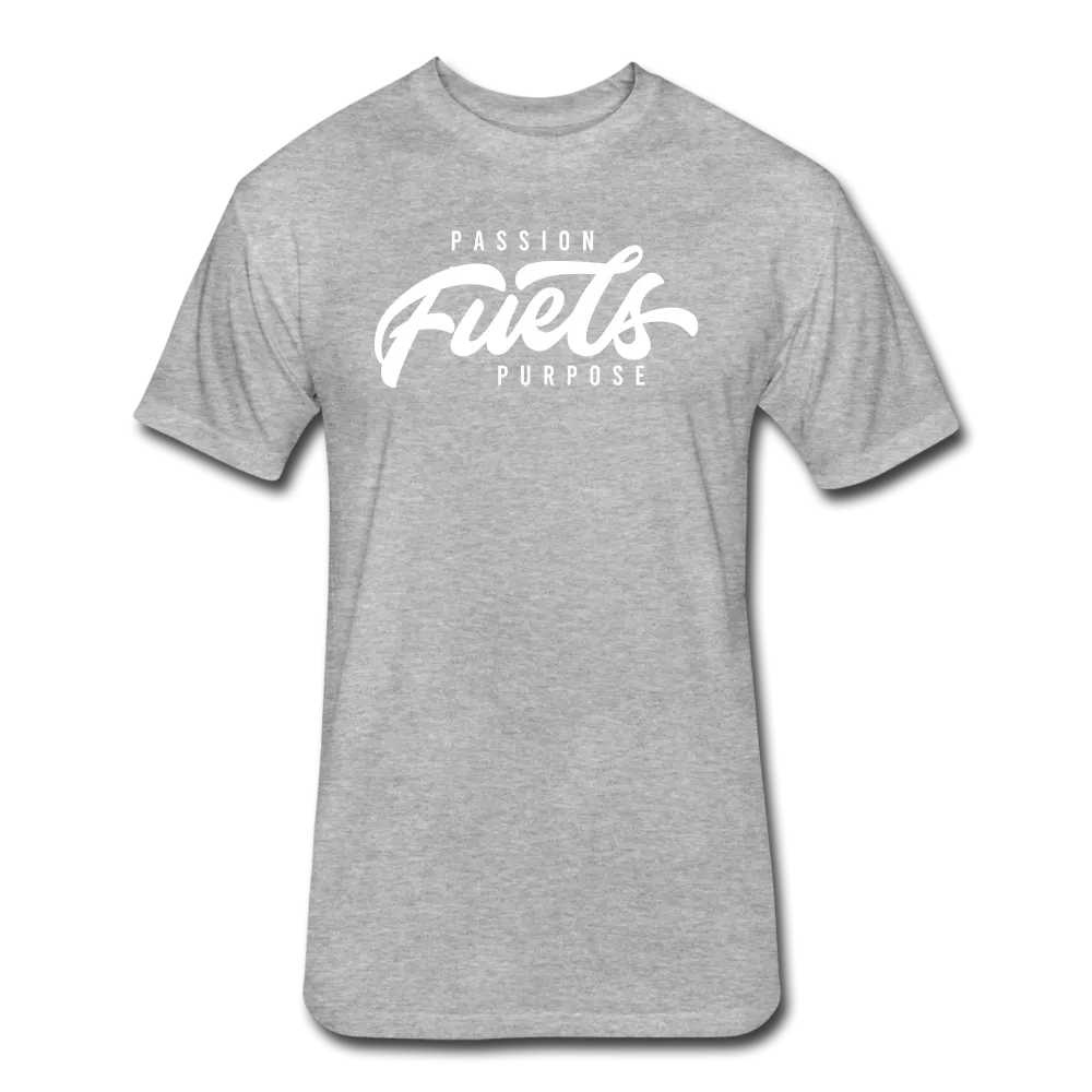 "Passion Fuels Purpose" Fitted Tee