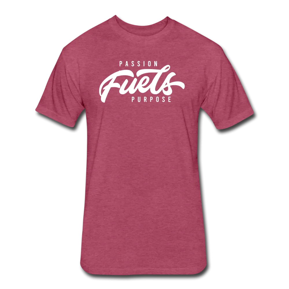 "Passion Fuels Purpose" Fitted Tee