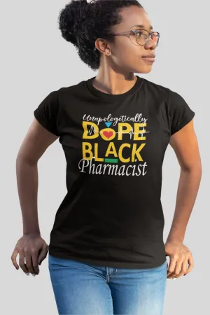 "Unapologetically Dope Black Pharmacist" Women's Fitted Tee