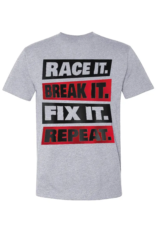 Race It Break It Fix It Repeat T-shirts
