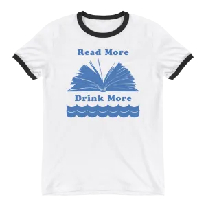 Read More Drink More Ringer T-Shirts