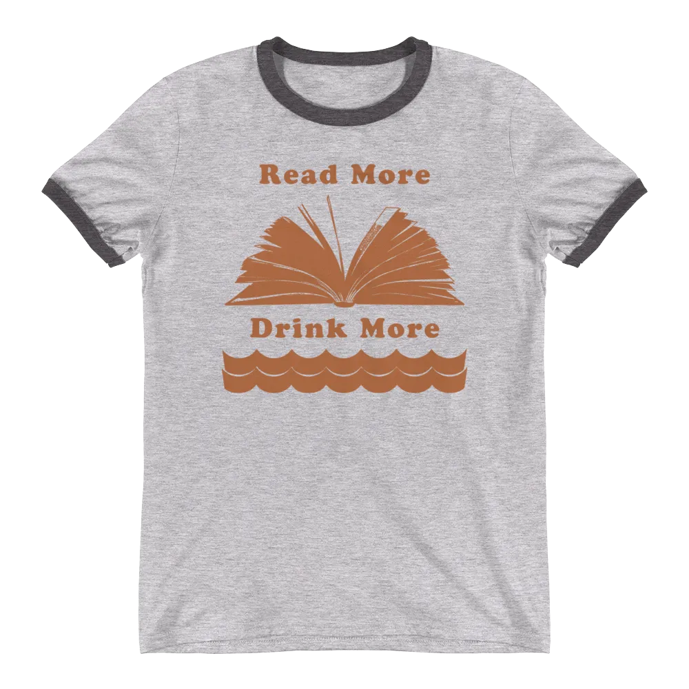 Read More Drink More Ringer T-Shirts