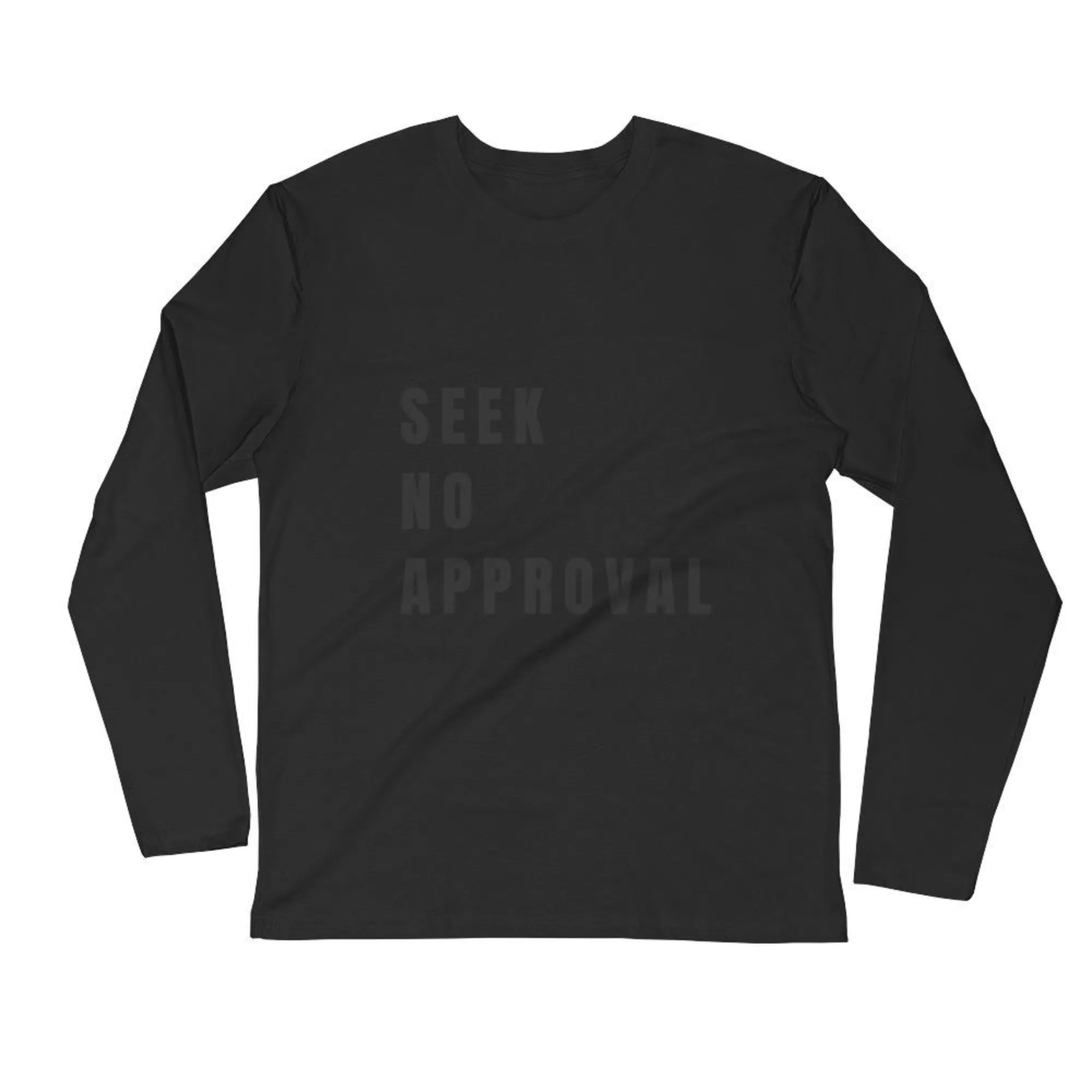 Seek No Approval Long Sleeve Fitted Crew