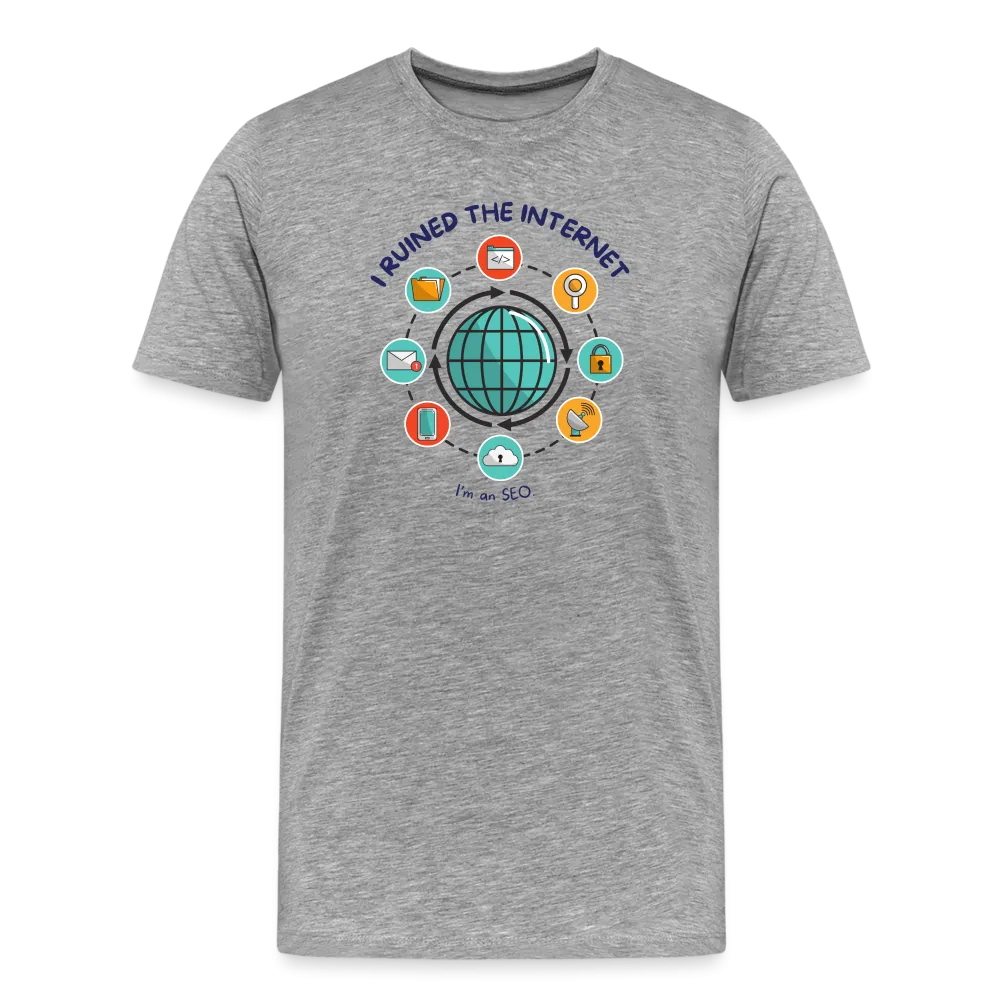 SEO Titan: 'I Ruined the Internet, I'm an SEO' – Men's Light Hue Premium Tee for XL and Up