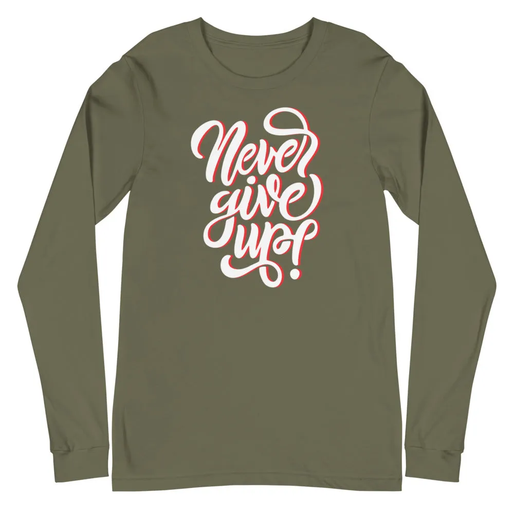 Shop Never Give Up Unisex Long Sleeve Tee - Inspire Resilience and Strength