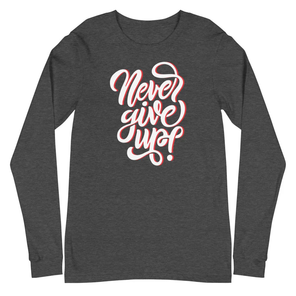 Shop Never Give Up Unisex Long Sleeve Tee - Inspire Resilience and Strength