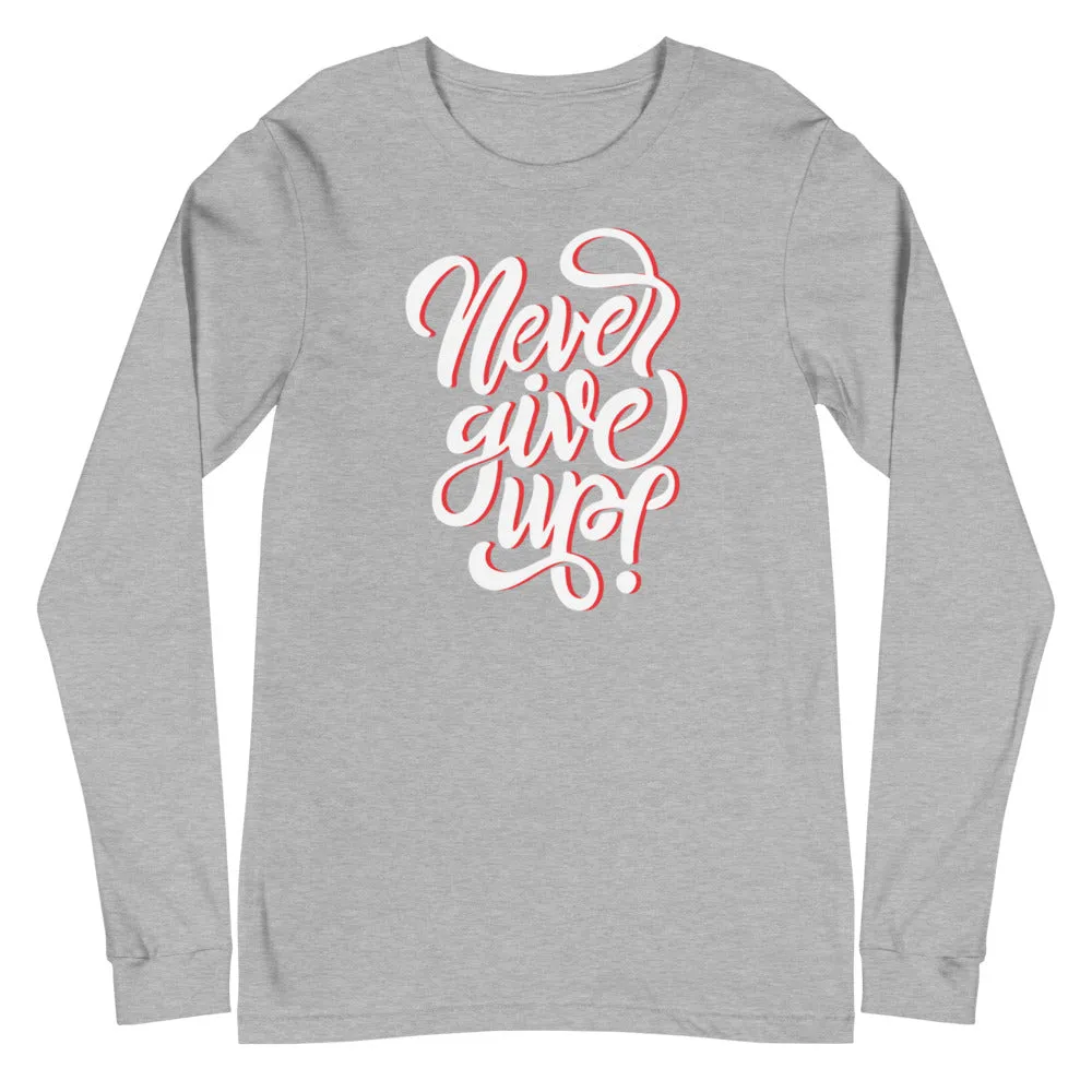 Shop Never Give Up Unisex Long Sleeve Tee - Inspire Resilience and Strength