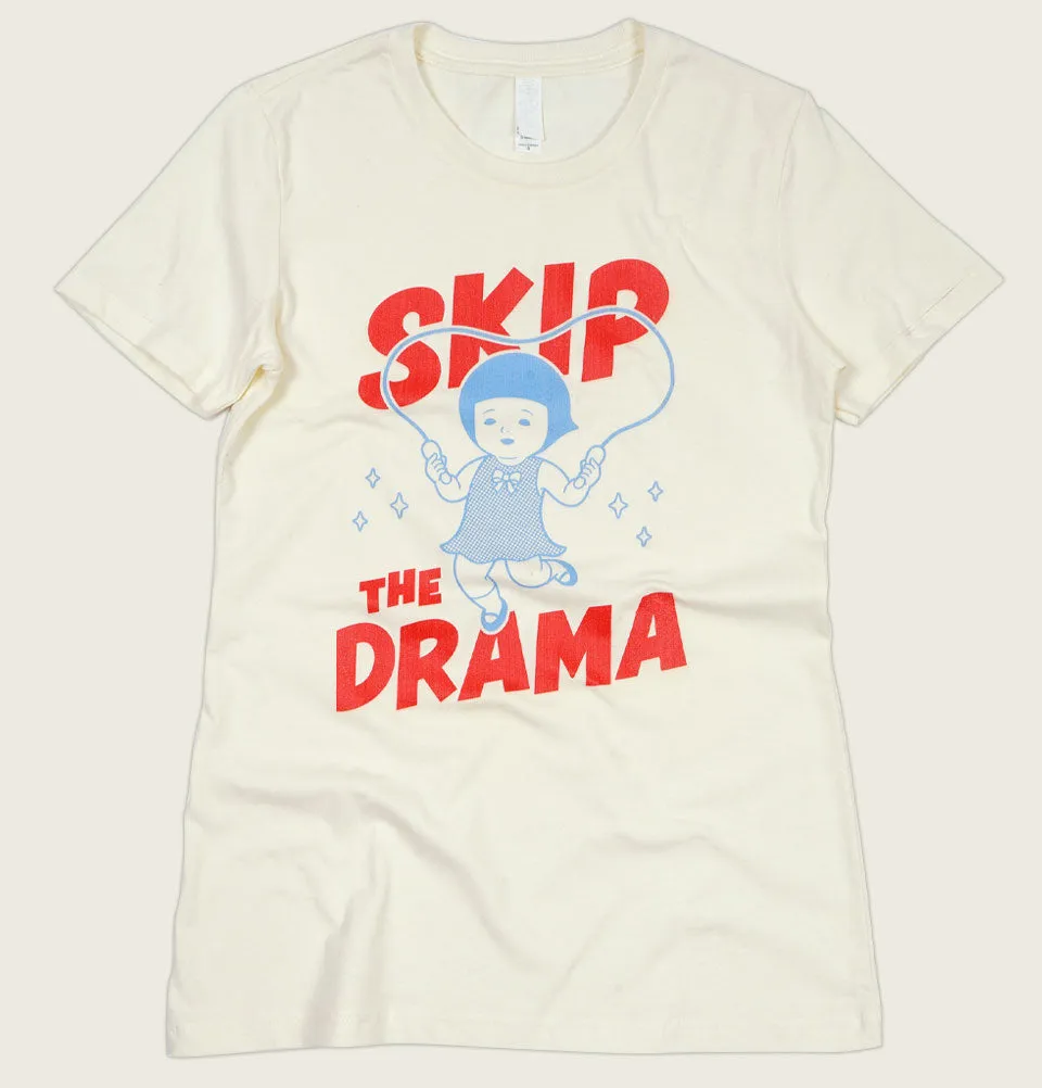 SKIP THE DRAMA Women's T-shirt