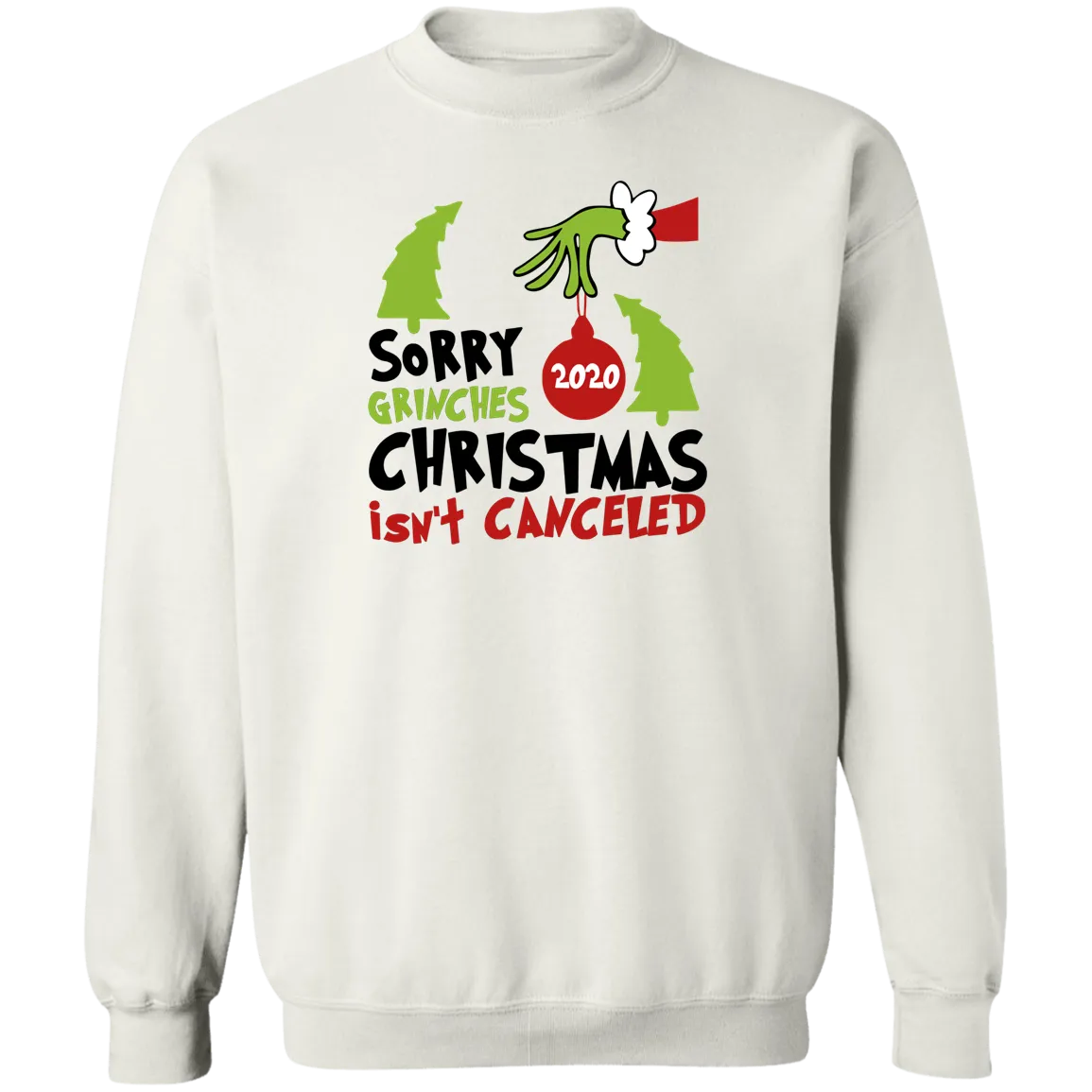 Sorry Grinch 2020 Christmas Isn't Canceled T Shirt