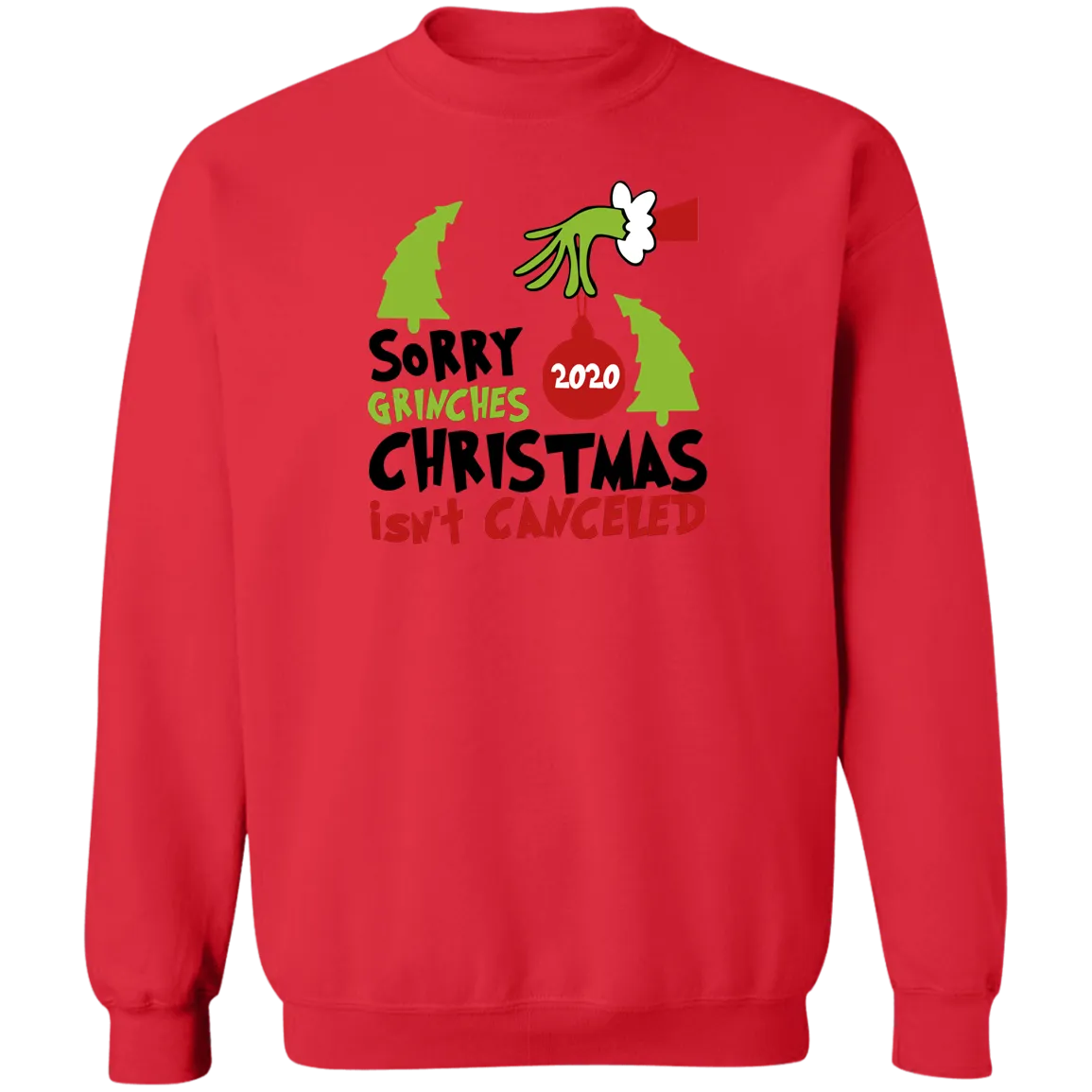 Sorry Grinch 2020 Christmas Isn't Canceled T Shirt