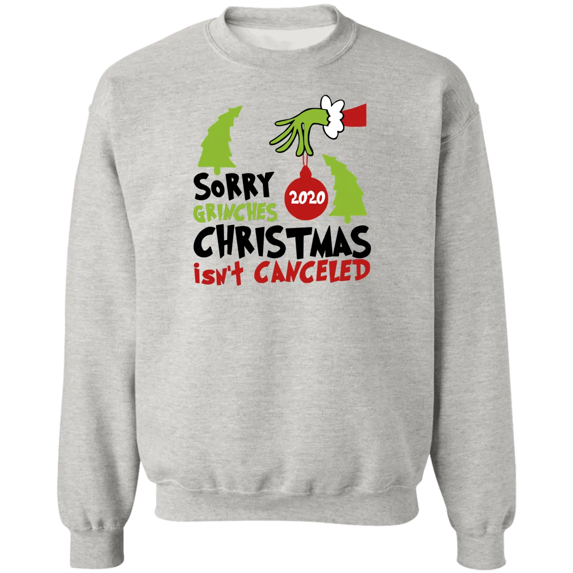 Sorry Grinch 2020 Christmas Isn't Canceled T Shirt