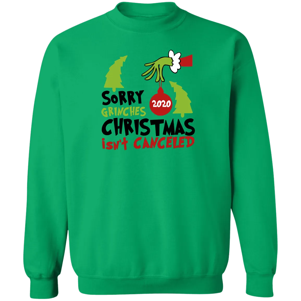 Sorry Grinch 2020 Christmas Isn't Canceled T Shirt