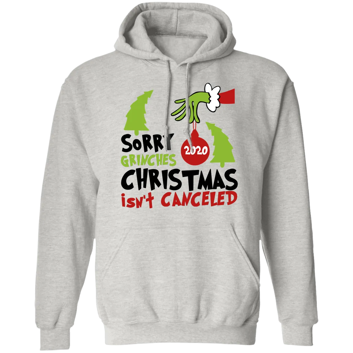 Sorry Grinch 2020 Christmas Isn't Canceled T Shirt