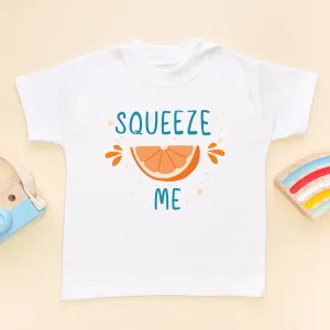 Squeeze Me T Shirt