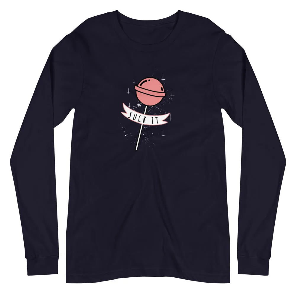 Suck it Unisex Long Sleeve Tee
