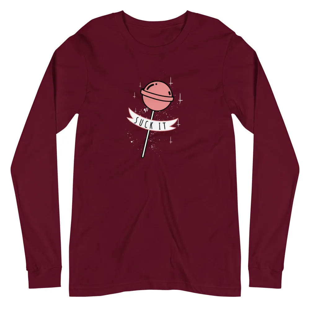 Suck it Unisex Long Sleeve Tee