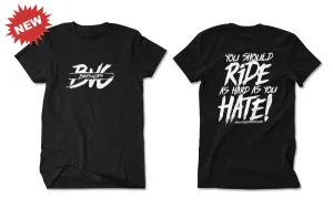 T-SHIRT - RIDE AS HARD AS YOU HATE