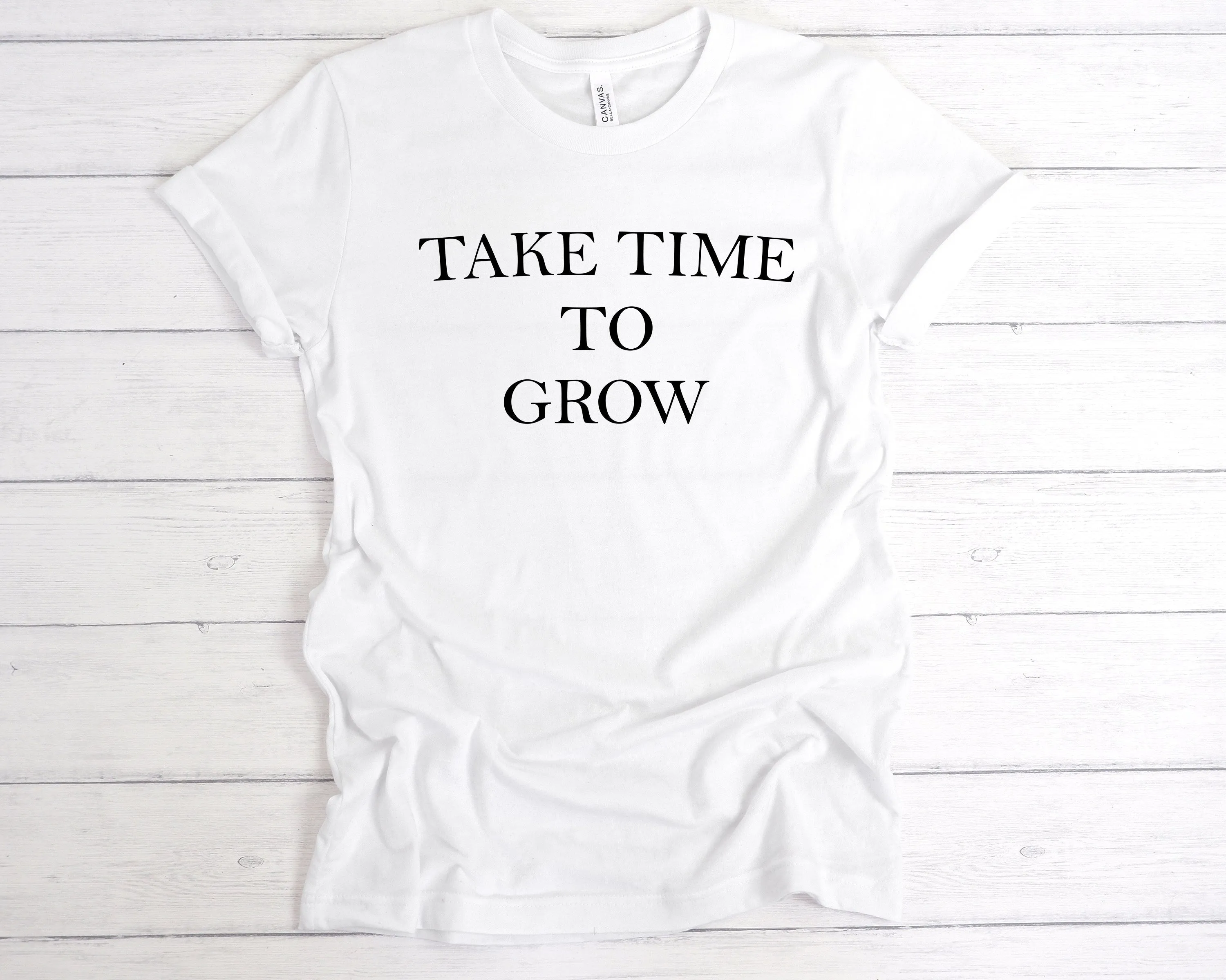 Take Time To Grow T-Shirt