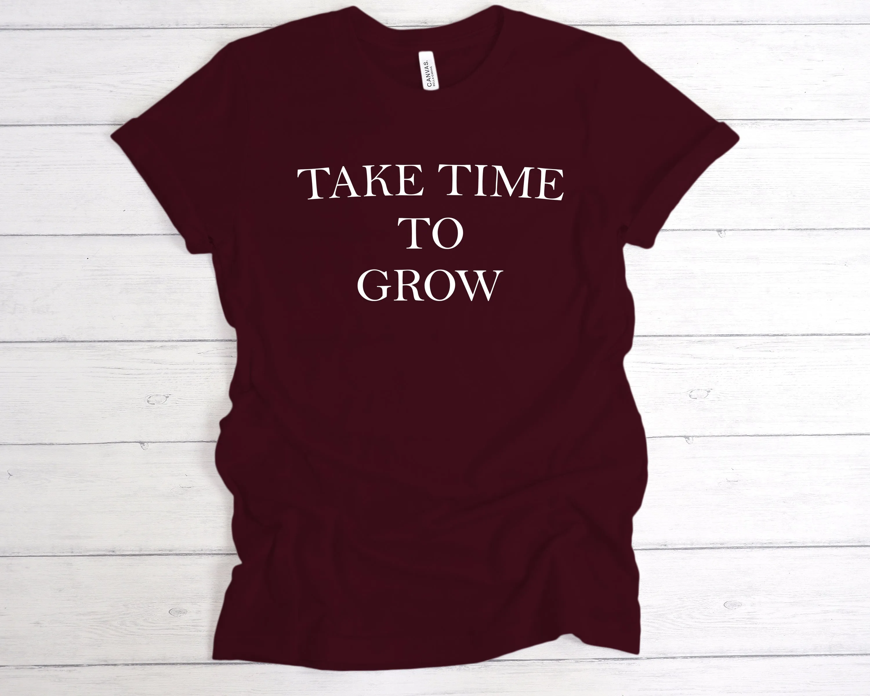 Take Time To Grow T-Shirt