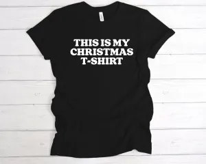 This Is My Christmas T-Shirt